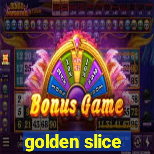 golden slice