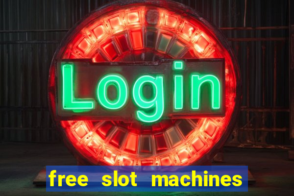 free slot machines with no downloads