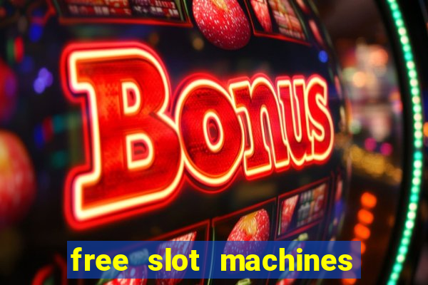 free slot machines with no downloads