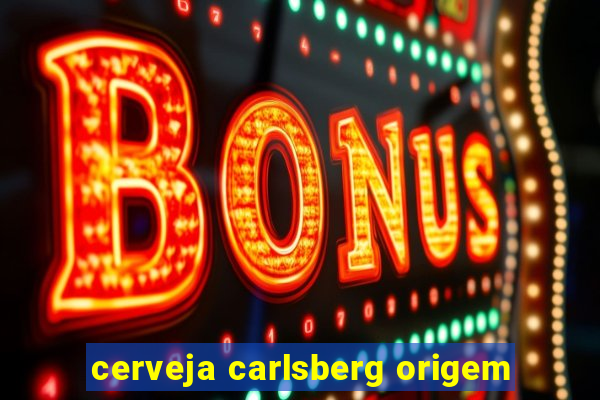 cerveja carlsberg origem