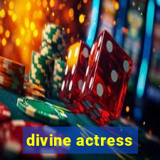 divine actress