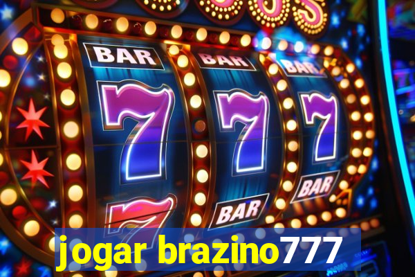 jogar brazino777