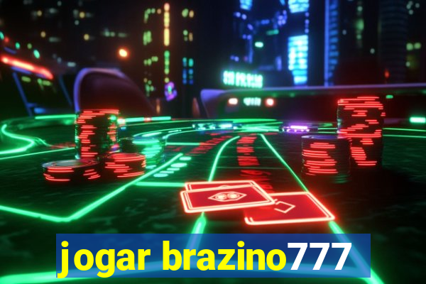 jogar brazino777