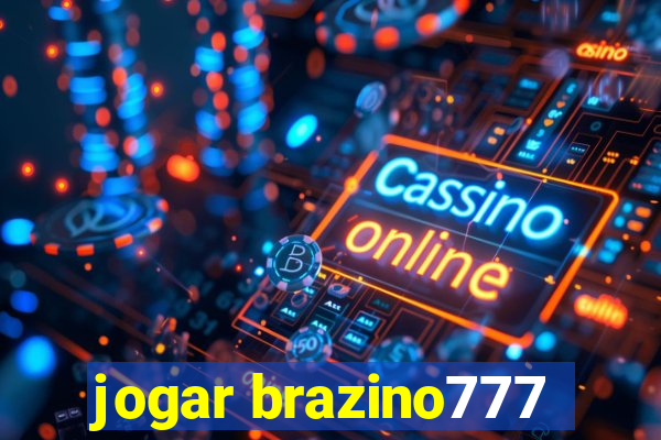 jogar brazino777