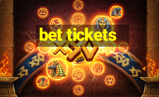 bet tickets