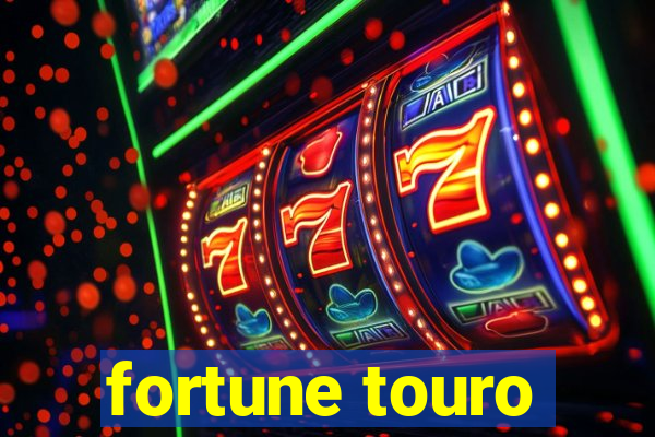 fortune touro