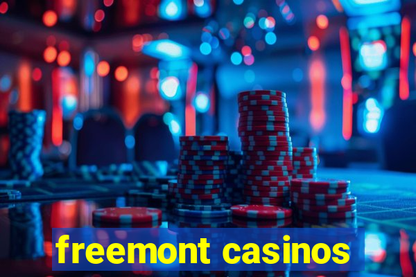 freemont casinos