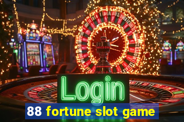 88 fortune slot game