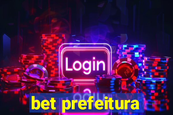 bet prefeitura