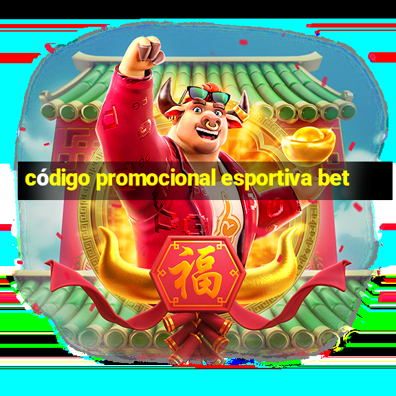 código promocional esportiva bet