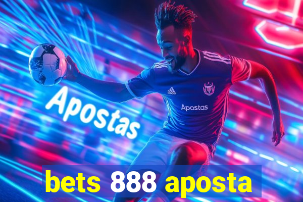 bets 888 aposta