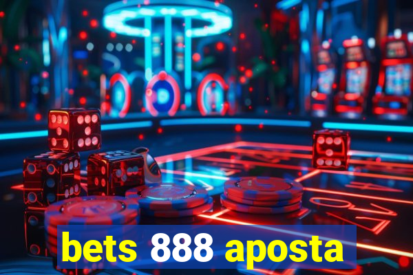 bets 888 aposta