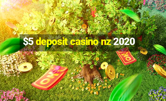 $5 deposit casino nz 2020