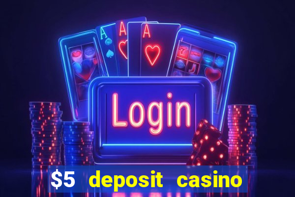 $5 deposit casino nz 2020