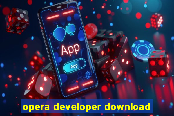 opera developer download