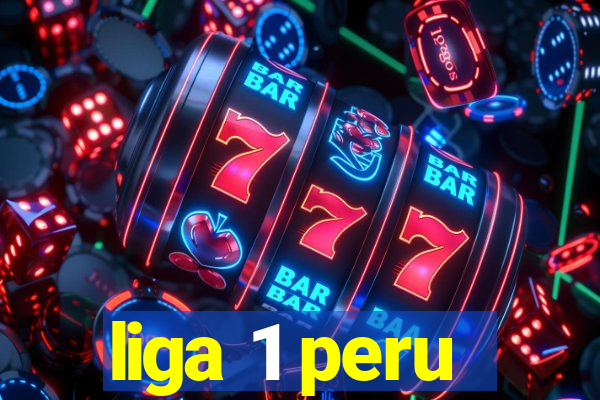 liga 1 peru