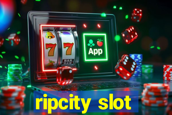 ripcity slot