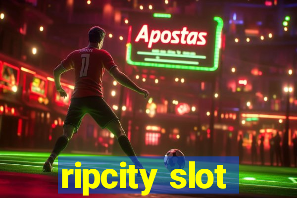 ripcity slot