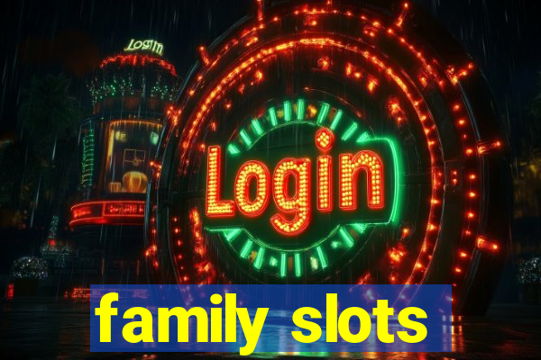 family slots