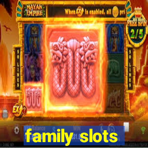 family slots