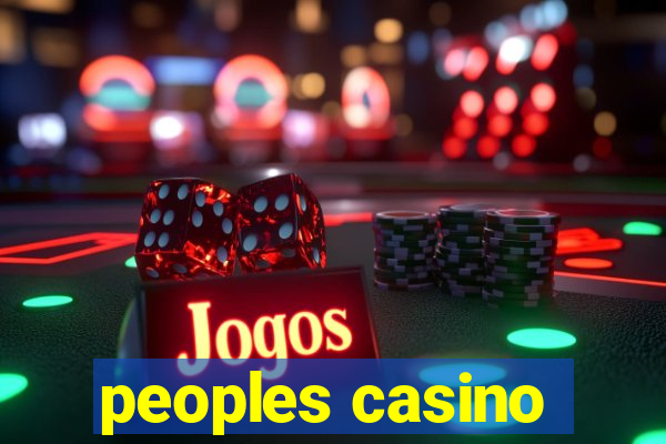 peoples casino