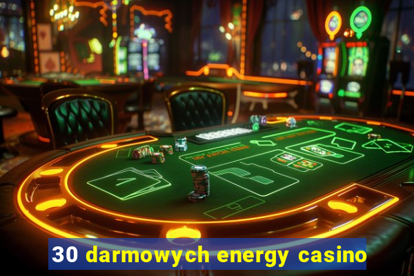 30 darmowych energy casino