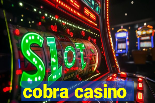 cobra casino