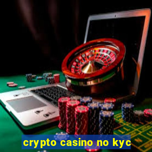 crypto casino no kyc