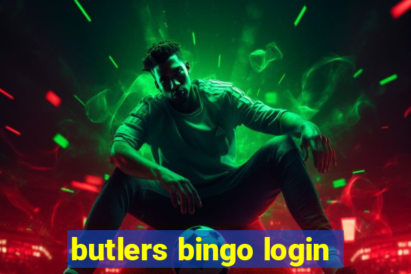 butlers bingo login