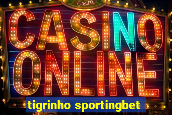 tigrinho sportingbet