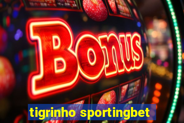 tigrinho sportingbet