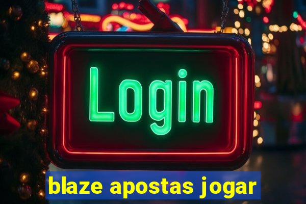 blaze apostas jogar