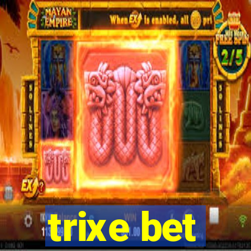 trixe bet