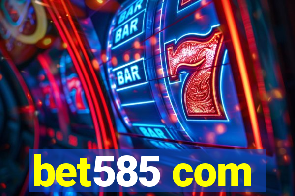 bet585 com