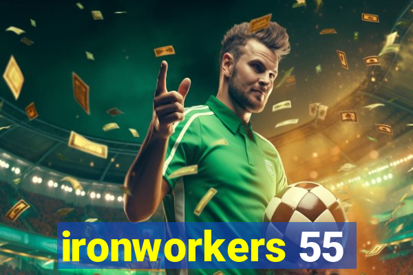 ironworkers 55