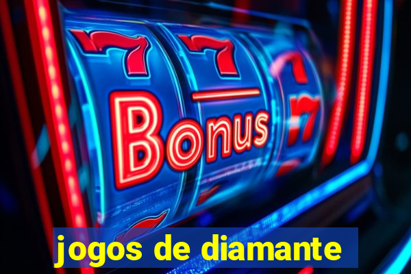 jogos de diamante