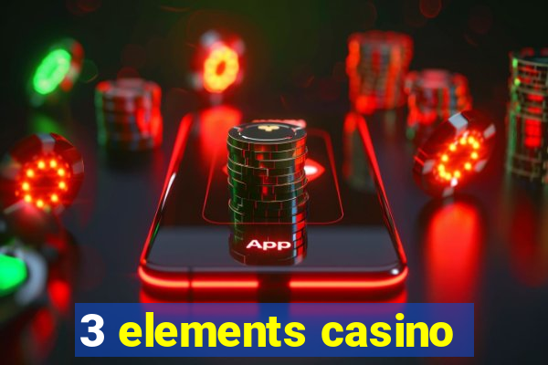 3 elements casino