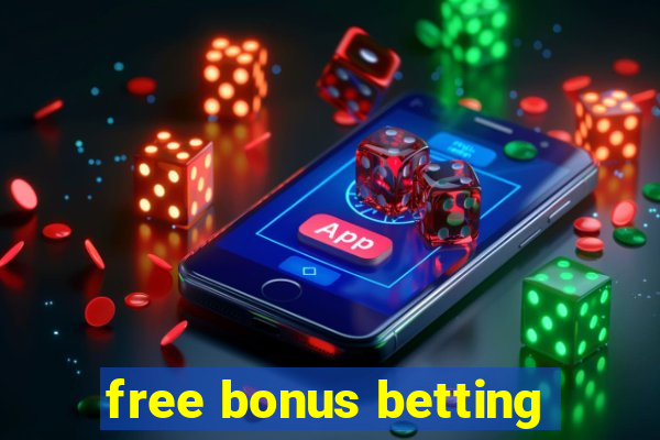 free bonus betting