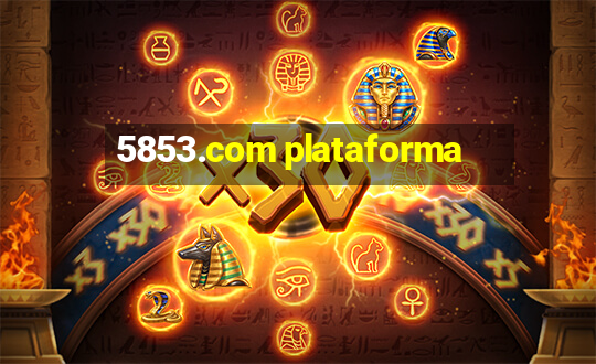 5853.com plataforma