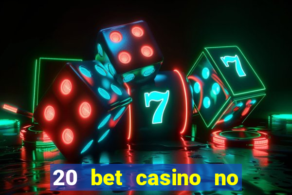 20 bet casino no deposit bonus