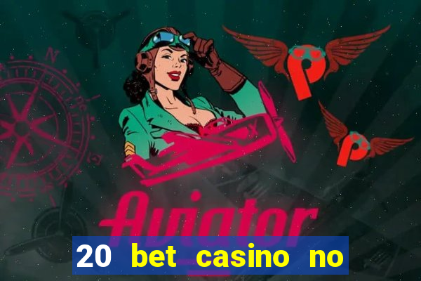 20 bet casino no deposit bonus