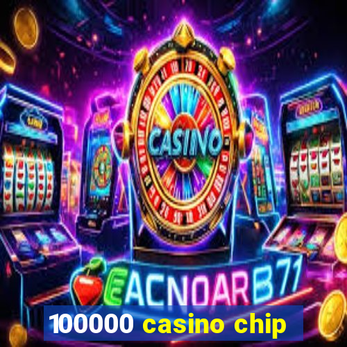 100000 casino chip