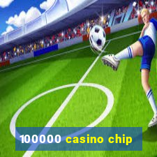 100000 casino chip