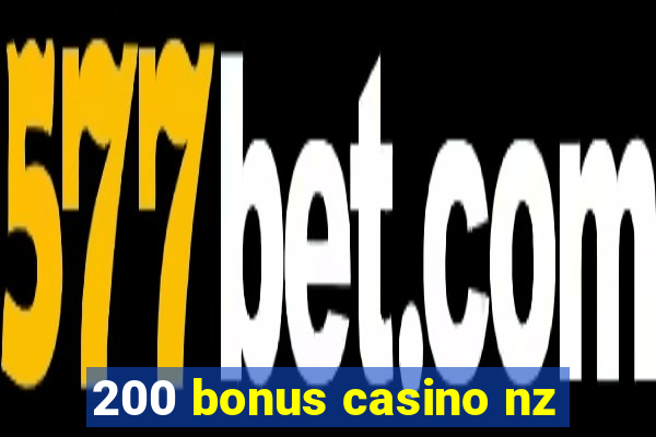 200 bonus casino nz