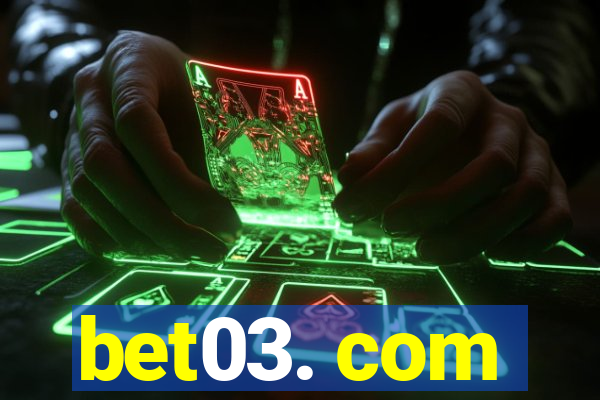 bet03. com