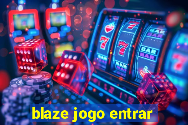 blaze jogo entrar