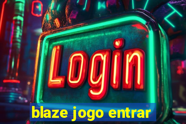 blaze jogo entrar