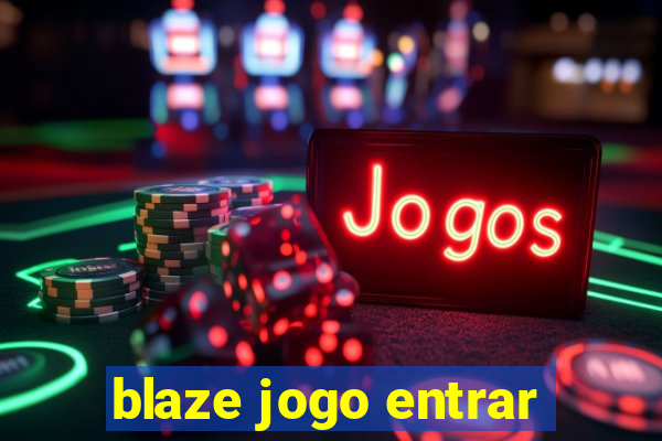 blaze jogo entrar