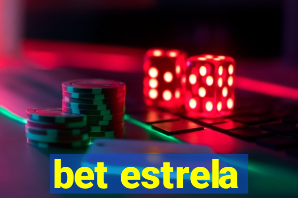 bet estrela