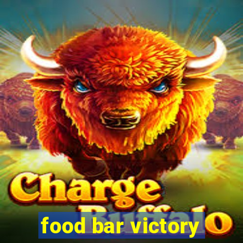 food bar victory